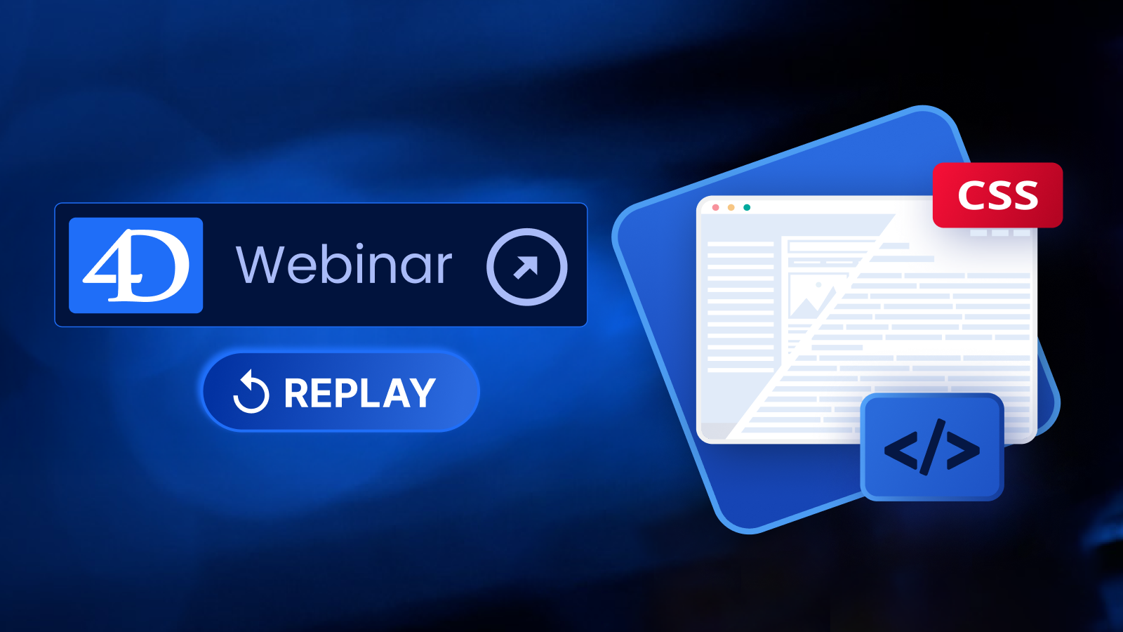 Watch the Replay - Customize Your 4D Forms with CSS Watch the Replay - Customize Your 4D Forms with CSS