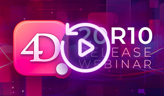 4D 20 R10 Release Webinar 4D 20 R10 Release Webinar
